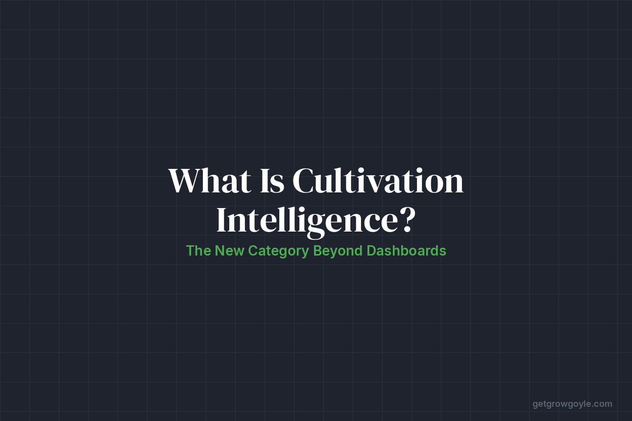 What is Cultivation Intelligence? The New Category Beyond Dashboards and Compliance