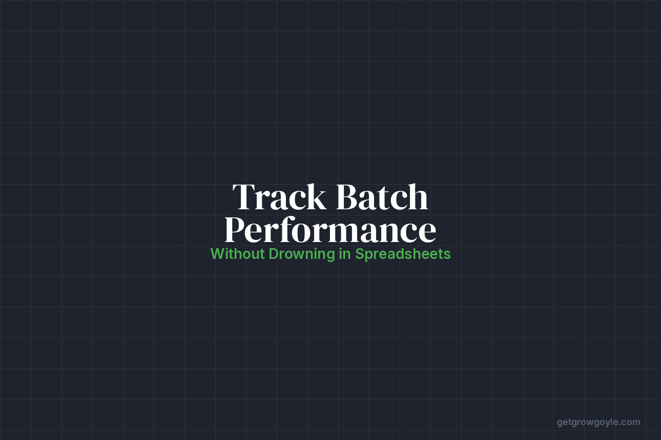 How to Track Cannabis Batch Performance (Without Drowning in Spreadsheets)