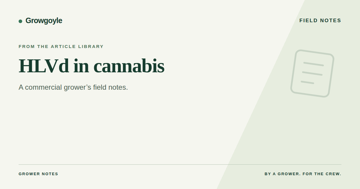 HLVd in Cannabis: The Silent Yield Killer Most Commercial Growers Haven’t Tested For
