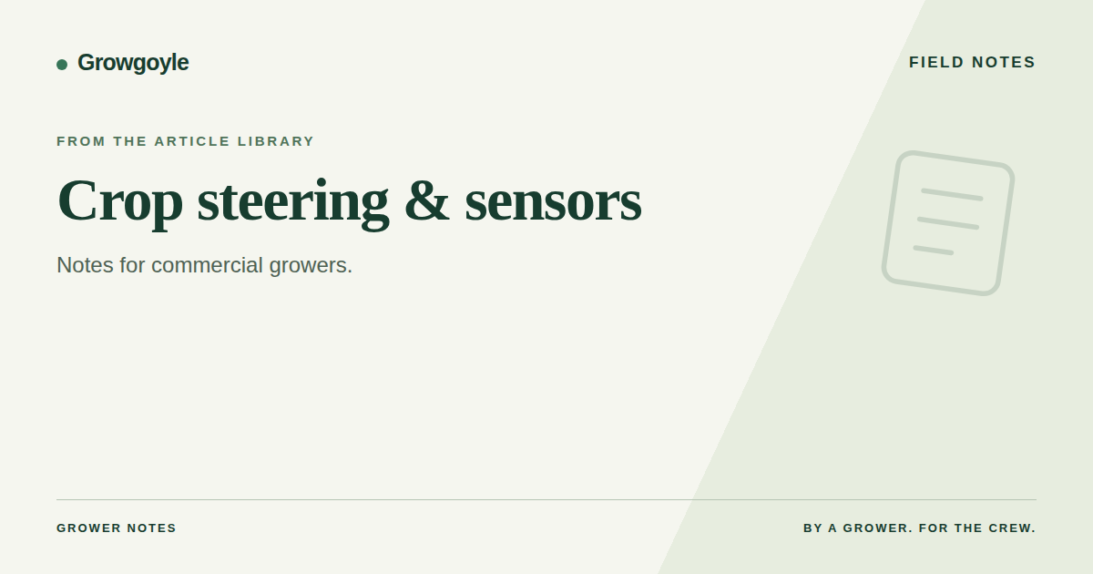 Crop Steering Without Proprietary Sensors: A Substrate-by-Substrate Guide for Commercial Cannabis